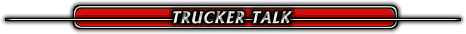 10-4 Magazine -- Trucker Talk